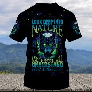 Look Deep Into The Nature And You Will Understand Everything Better Wolf All Over Print Shirt