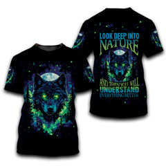 Look Deep Into The Nature And You Will Understand Everything Better Wolf All Over Print Shirt