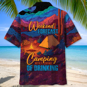 Weekend Forecast Camping With A Chance Of Drinking Hawaiian Shirt