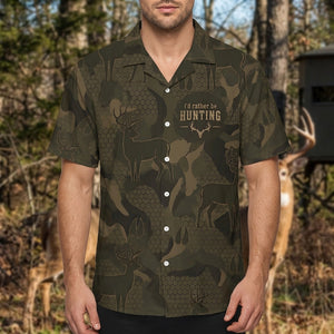 Deer I'd Rather Be Hunting Hawaiian Shirt