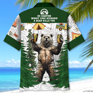 Go Camping Worst Case A Bear Kills You Hawaiian Shirt