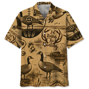 Goose I'd Rather Be Hunting Hawaiian Shirt