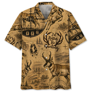 Pronghorn I'd Rather Be Hunting Hawaiian Shirt