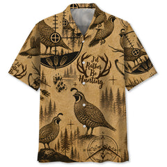 Quail I'd Rather Be Hunting Hawaiian Shirt