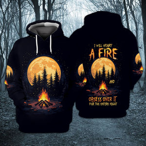 I Will Start A Fire And Obsess Over It For The Entire Night All Over Print Shirt