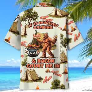 Bigfoot If It Involves Camping & Bacon Count Me In Hawaiian Shirt