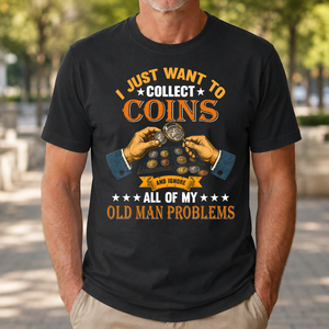 Vintage I Just Want To Collect Coins - 4-TS2D-Black