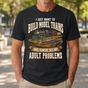 Vintage I Just Want To Build Model Trains - 4-TS2D-Black