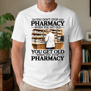 Don't Stop Pharmacy - 4-TS2D-White