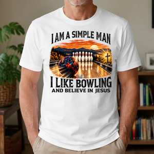 I Am Simple Man I Like Bowling - 4-TS2D-White
