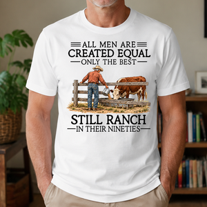 All Men Are Created Equal Only The Best Still Ranch 90s - 4-TS2D-White