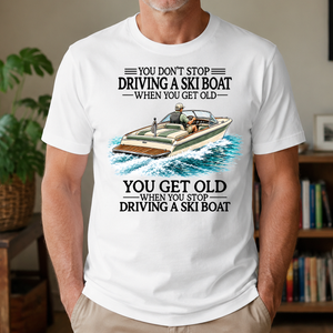 Don't Stop Driving A Ski Boat - 4-TS2D-White