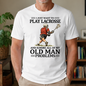 I Just Want To Play Lacrosse - 4-TS2D-White