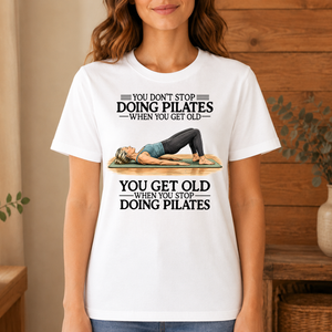 Don't Stop Doing Pilates Woman - 4-TS2D-White