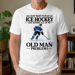 I Just Want To Play Ice Hockey - 4-TS2D-White
