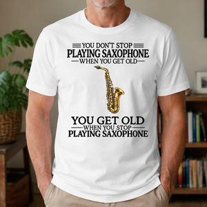 Don't Stop Playing Saxophone Vintage Art - 4-TS2D-White_7-TS2D-White
