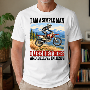 I Like Dirt Bikes And Believe In Jesus - 4-TS2D-White