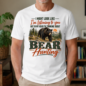 I'm Thinking About Bear Hunting - 4-TS2D-White
