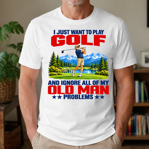 I Just Want To Play Golf - 4-TS2D-White