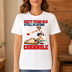 Sixty Years Old, Still Playing Cornhole - 4-TS2D-White