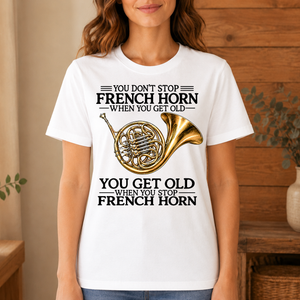Don't Stop Playing French Horn Vintage Art - 4-TS2D-White