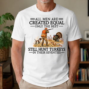 All Men Are Created Equal Turkeys Hunting 70s - 4-TS2D-White