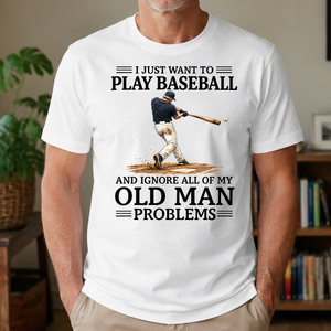 I Just Want To Go Play Baseball - 4-TS2D-White