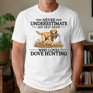 Never Underestimate An Old Man Who Loves Dove Hunting Art - 4-TS2D-White