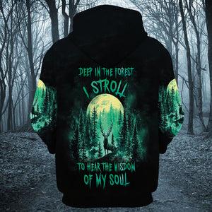 Deep In The Forest I Stroll To Hear The Wisdom Of My Soul All Over Print Shirt