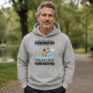 Vintage You Get Old When You Stop Playing Water Polo - 5-HS2D-Ash