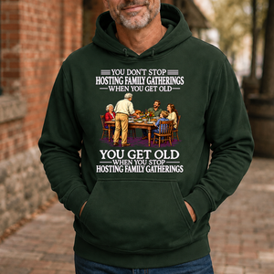 Old Man Don't Stop Hosting Family Gatherings - 5-HS2D-ForestGreen