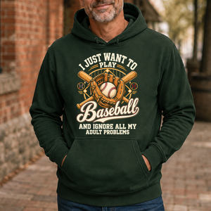 I Just Want To Play Baseball & Ignore All Adult Problems - 5-HS2D-ForestGreen