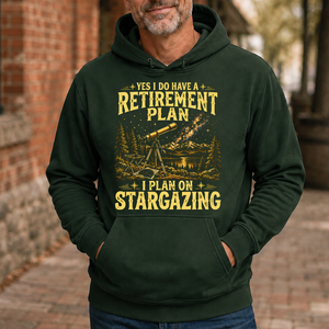 I Do Have A Retirement Plan I Plan On Stargazing - 5-HS2D-ForestGreen