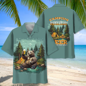 Camping Solves Most Of My Problems Beer Solves The Rest Hawaiian Shirt