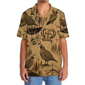 Quail I'd Rather Be Hunting Hawaiian Shirt