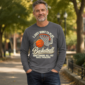 I Just Want To Play Basketball & Ignore All Adult Problems - 6-CS2D-Charcoal