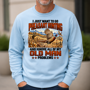 I Just Want To Pheasant Hunting - 6-CS2D-LightBlue