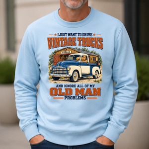 I Just Want To Drive Vintage Trucks & Ignore All Old Man Problems - 6-CS2D-LightBlue