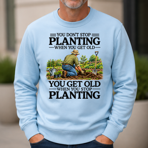 Don't Stop Planting - 6-CS2D-LightBlue