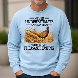 Never Underestimate An Old Man Who Loves Pheasant Hunting - 6-CS2D-LightBlue