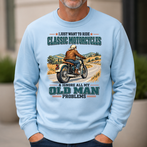 I Just Want To Ride Classic Motorcycles & Ignore All Old Man Problems - 6-CS2D-LightBlue
