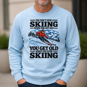 You Get Old When You Stop Skiing - 6-CS2D-LightBlue