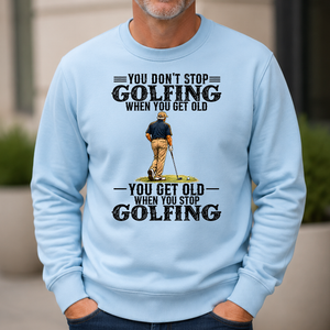 Golfing - You Get Old When You Stop - 6-CS2D-LightBlue