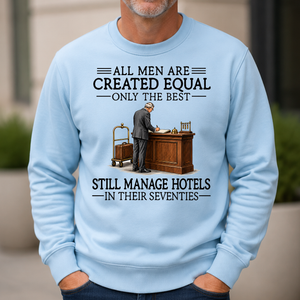 All Men Are Created Equal Only The Best Still Manage Hotels 70s - 6-CS2D-LightBlue