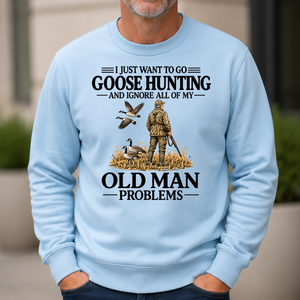 I Just Want To Go Goose Hunting - 6-CS2D-LightBlue