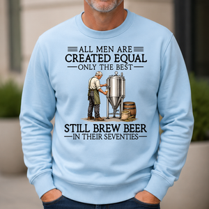 All Men Are Created Equal Only The Best Still Brew Beer 70s - 6-CS2D-LightBlue