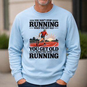 You Don't Stop Running When You Get Old - 6-CS2D-LightBlue