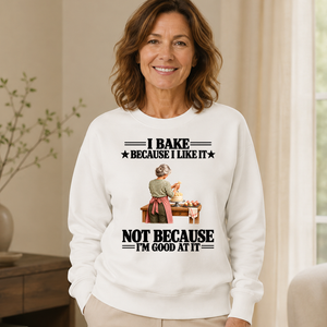 I Bake Because I Like It - 6-CS2D-White