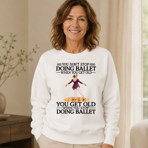 Don't Stop Doing Ballet Woman - 6-CS2D-White
