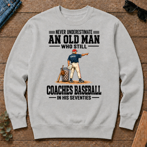 Never Underestimate An Old Man Coaches Baseball In His 70s - ash - CS2D-Ash